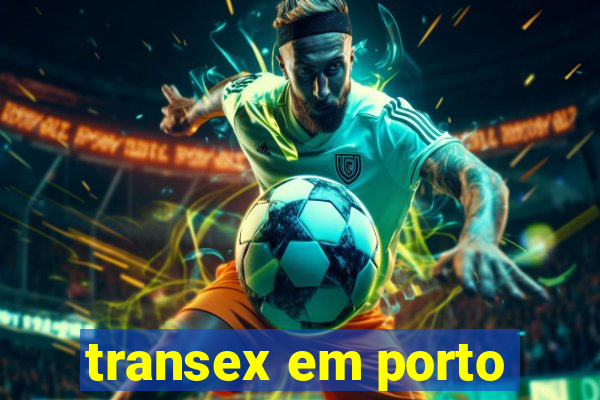 transex em porto